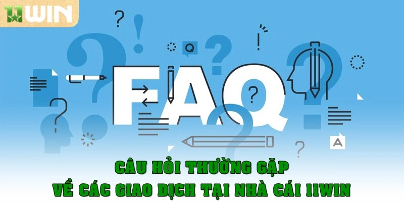 Câu hỏi thường gặp về các giao dịch ở nhà cái