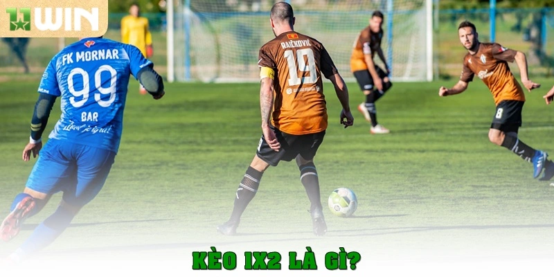 Kèo 1x2 là gì? Hướng dẫn cách cược dễ thắng tại 11win 2 Kèo 1x2 là gì?