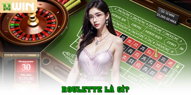 Roulette là gì? Tất tần tật kiến thức dành cho game thủ tại 11WIN 2 Roulette là gì?